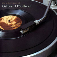 The Other Sides of Gilbert O'Sullivan